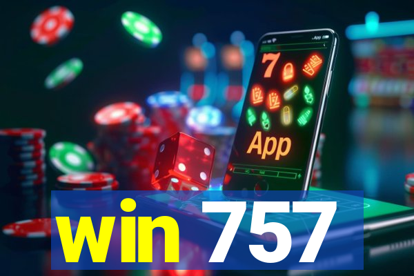 win 757